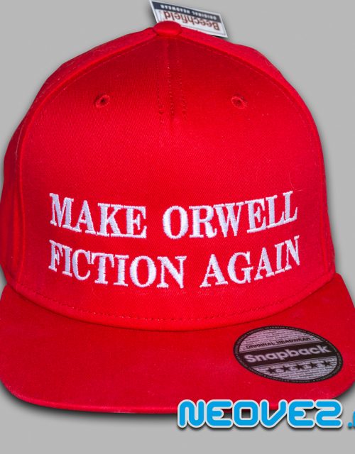 MAKE ORWELL FICTION AGAIN
