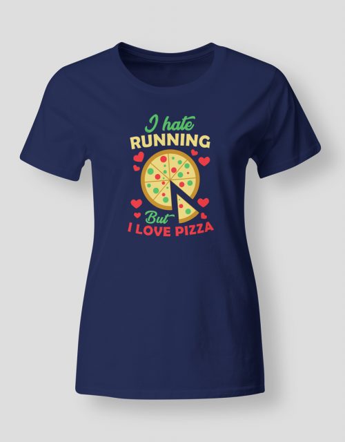 Hate running love pizza