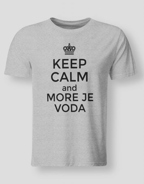 Keep calm and more je voda