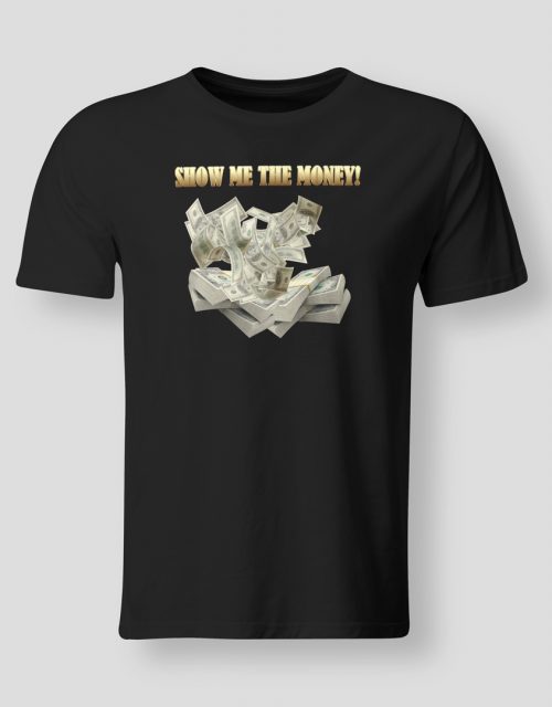 SHOW ME THE MONEY