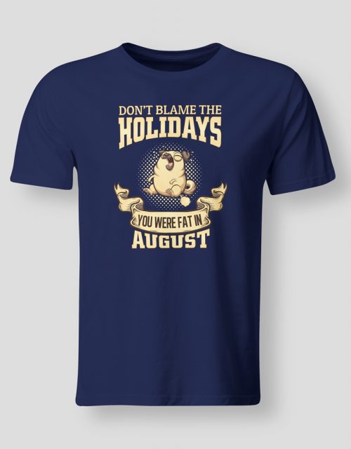 Don't blame the holidays