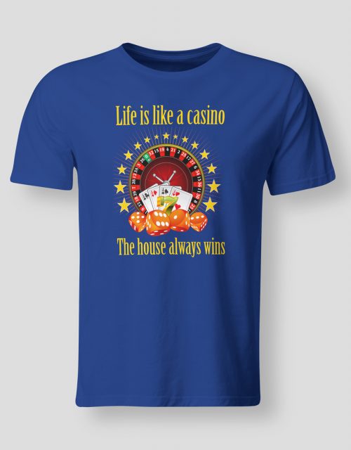 Life is like a casino