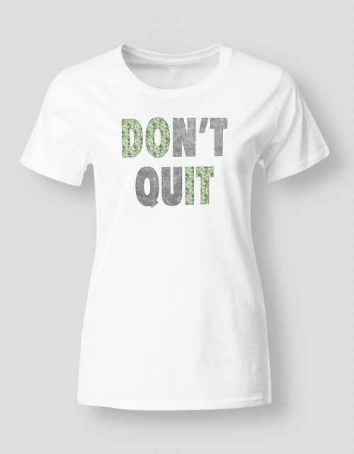 Don't quit