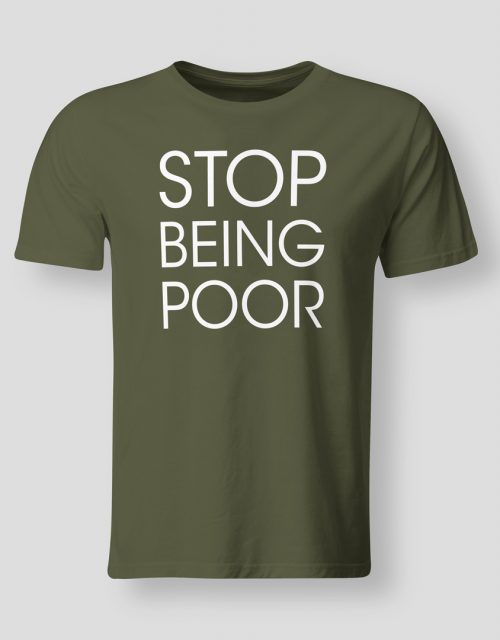 Stop being poor