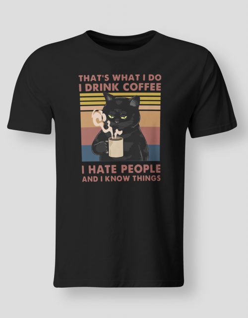Drink coffee hate people know things
