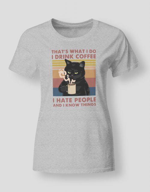 Drink coffee hate people know things
