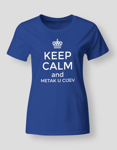Keep calm and metak u cijev
