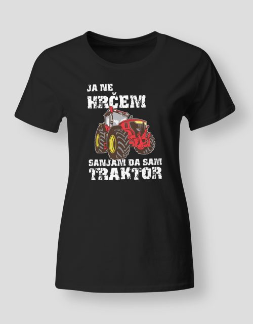 Ja ne hrčem sanjam da sam traktor