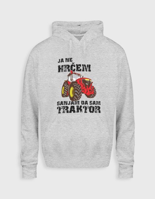 Ja ne hrčem sanjam da sam traktor