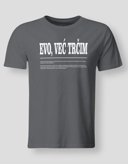 Evo, već trčim
